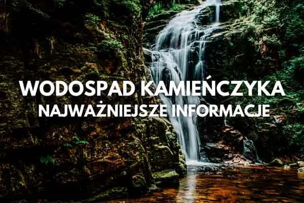 Jak dojść do wodospadu Kamieńczyka w Sudetach: praktyczny poradnik 2024 Jak dojść do wodospadu Kamieńczyka w Sudetach: praktyczny poradnik 2024